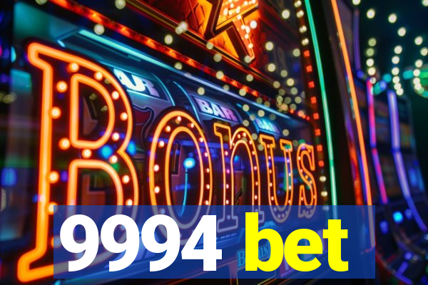 9994 bet